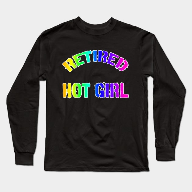 retired hot girl Long Sleeve T-Shirt by DESIGNSDREAM